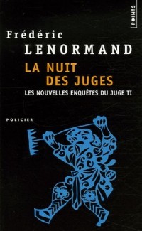 La Nuit des juges. Les Nouvelles Enquêtes du juge Ti