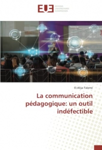 La communication pédagogique: un outil indéfectible