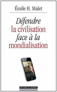 Défendre la civilisation face à la mondialisation