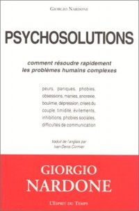 Psychosolutions : Comment résoudre rapidement les problèmes humains complexes