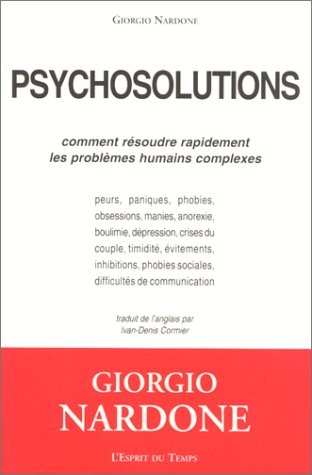 Psychosolutions : Comment résoudre rapidement les problèmes humains complexes