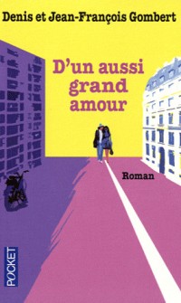 D UN AUSSI GRAND AMOUR