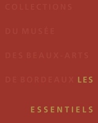 Collections du musée des Beaux-Arts de Bordeaux : Les essentiels
