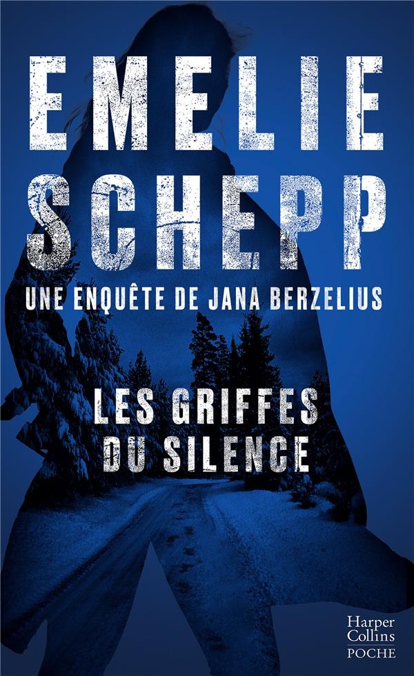 Les griffes du silence: Découvrez les enquêtes de Jana Berzelius, par la reine du polar suédois