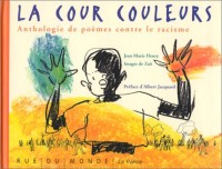 La cour couleurs - Anthologie de poèmes contre le racisme