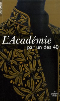 L'Académie par un des 40