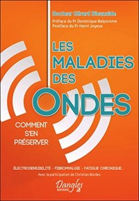 Les maladies des ondes - Comment s'en préserver