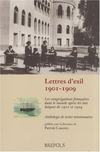 Lettres d'exil, 1901-1909 : Les congrégations françaises dans le monde après les lois laïques de 1901 et 1904
