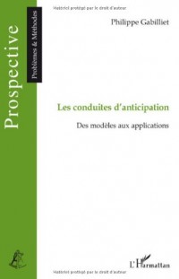 Les conduites d'anticipation : Des modèles aux applications