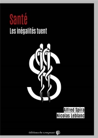 La bonne santé pour certains, pas pour d’autres: Les inégalités sociales tuent silencieusement, et alors ?