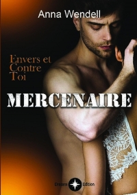 Mercenaire: Envers et contre toi