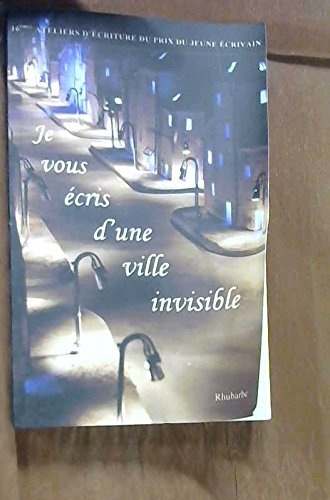Je vous écris d'une ville invisible