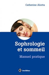 Sophrologie et sommeil - Manuel pratique