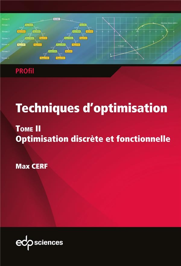 Techniques d'optimisation - Tome 2: Optimisation discrète et fonctionnelle