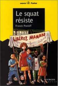 Le squat résiste