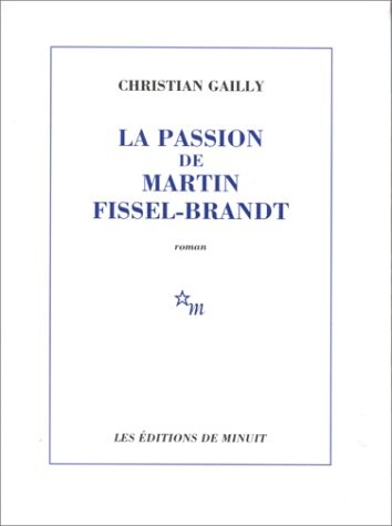 La passion de Martin Fissel-Brandt