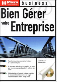 Bien gérer votre entreprise. Avec CD-ROM