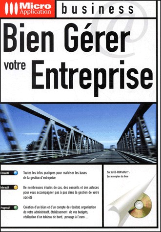 Bien gérer votre entreprise. Avec CD-ROM