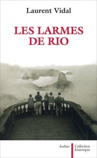 Les larmes de Rio : Le dernier jour d'une capitale 20 avril 1960