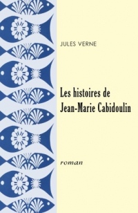 Les histoires de Jean-Marie Cabidoulin