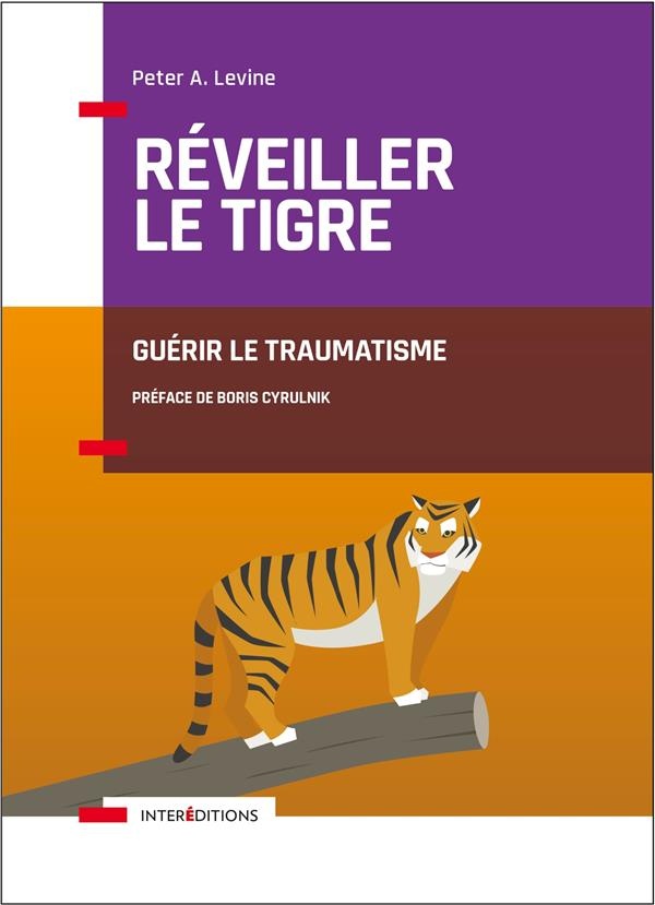Réveiller le tigre - Guérir le traumatisme