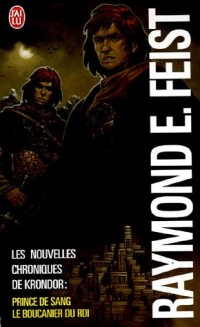 Les nouvelles chroniques de Krondor : Coffret en 2 volumes : Tome 1, Prince de sang ; Tome 2, Le Boucanier du Roi