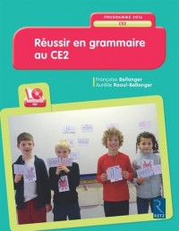 Réussir en grammaire au CE2 (+CD-Rom) - Nouveau programme 2016