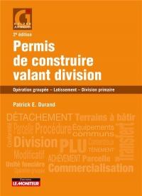 Permis de construire valant division: Champs d'application - Division primaire - Prévention des contentieux