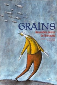 Grains : Nouvelles noires de Bretagne