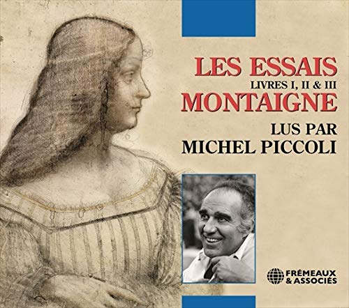 Les Essais - Livres I, II & III Lus par Michel Piccoli