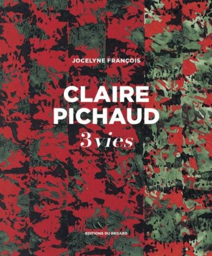 Claire Pichaud, 3 vies