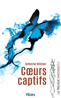 Santiago trilogie T1: Coeurs captifs