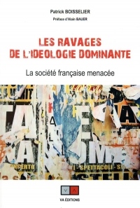 Les ravages de l'idéologie dominante. La société française menacée