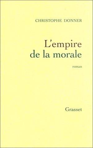 L'Empire de la morale - Prix de Flore 2001