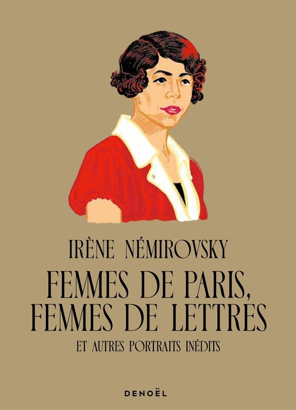 Femmes de Paris, femmes de lettres: Et autres portraits inédits