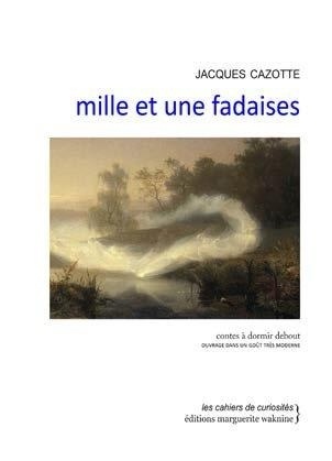 Mille et une Fadaises - Contes a Dormir Debout