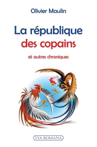 La République des copains, et autres chroniques