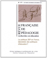 Revue française de pédagogie, n 177/2011. La politique zep en France, laboratoire des politiques