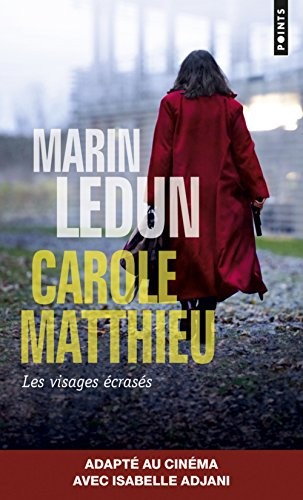 Carole Matthieu. Les Visages écrasés