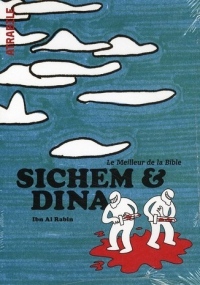 SICHEM ET DINA, LE MEILLEUR DE LA BIBLE