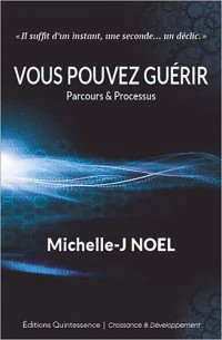 Vous pouvez guérir - Un instant, une seconde... un déclic