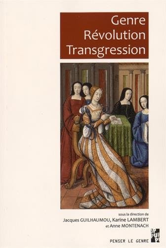 Genre Révolution Transgression : Etudes offertes à Martine Lapied