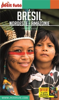 Petit Futé Brésil : Nordeste - Amazonie
