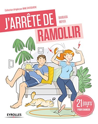J'arrête de ramollir !: 21 matins pour changer