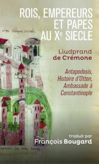 Rois, empereurs et papes au Xe siècle