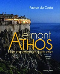Le mont Athos : Une expérience spirituelle