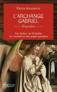 L'ARCHANGE GABRIEL - BIOGRAPHIE: BIOGRAPHIE