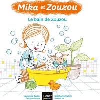 Mika et Zouzou - Le bain de Zouzou 3/5 ans (Mika et Zouzou 3-5 ans t. 1)