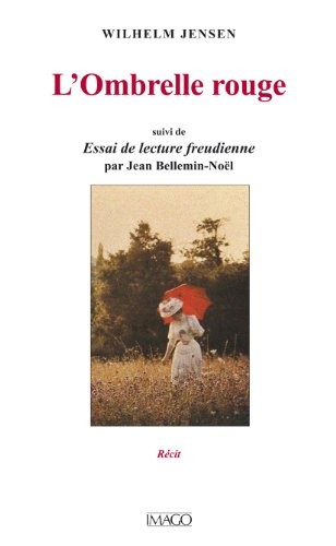 L'ombrelle rouge suivi de Essai de lecture freudienne par Jean Bellemin-Noël