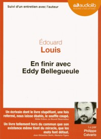 En finir avec Eddy Bellegueule: Livre audio - 1 CD MP3 - Suivi d'un entretien avec l'auteur